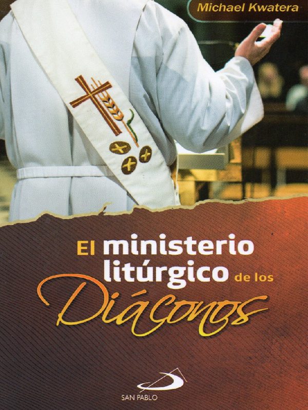 El ministerio litúrgico de los Diáconos